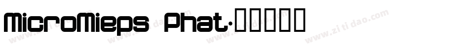 MicroMieps Phat字体转换